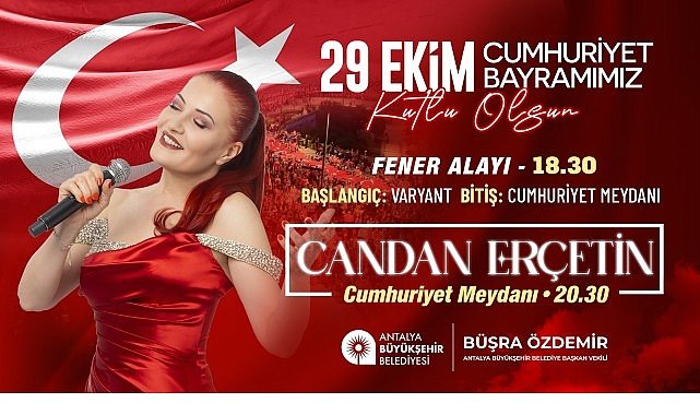 Antalya Cumhuriyet Coşkusunu Candan Erçetin ve Solo Türk ile Yaşayacak