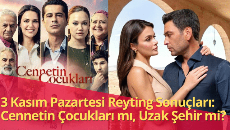 Pazartesi Reyting Savaşında Uzak Şehir ve Cennetin Çocukları Yarıştı