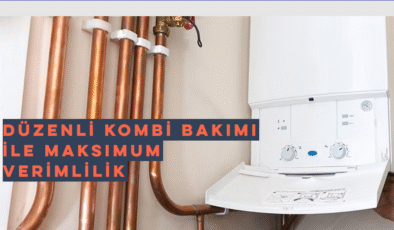 İstanbul’da Kombi Bakım ve Tamirinde Uzman Çözümler