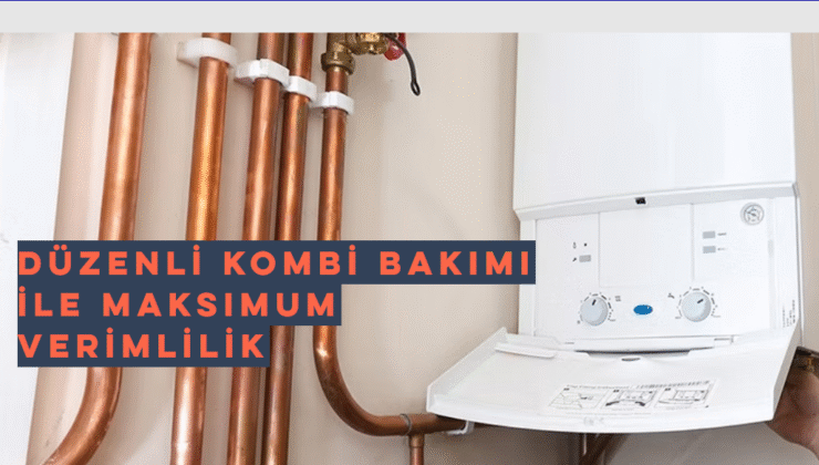 İstanbul’da Kombi Bakım ve Tamirinde Uzman Çözümler