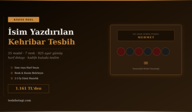 Hediye Tesbihte Devrim: İsim Yazdırılan Kehribar Tesbih 1.161 TL’den Başlıyor